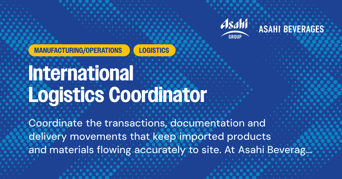 International Logistics Coordinator - Asahi Beverages